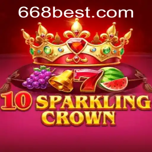 Descubra o Fascínio do Jogo 10SparklingCrown no 668BET.COM