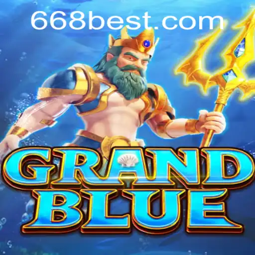 Descubra o Fascinante Mundo do Jogo GRANDBLUE e sua Relação com 668BET.COM