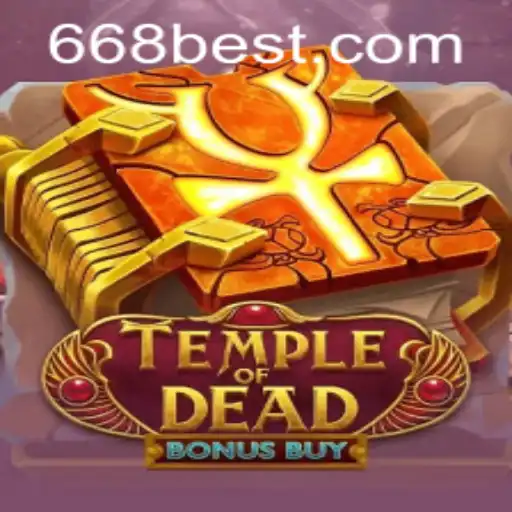 Explore o Envolvente Mundo de Temple of Dead Bonus Buy na 668BET.COM